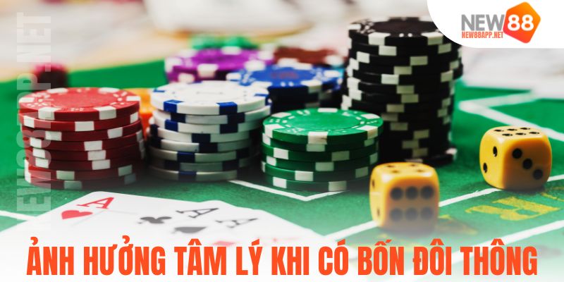 Ảnh hưởng tâm lý khi có bốn đôi thông