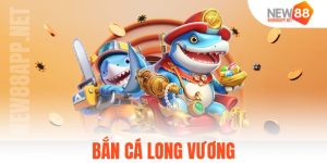 Bắn Cá Long Vương