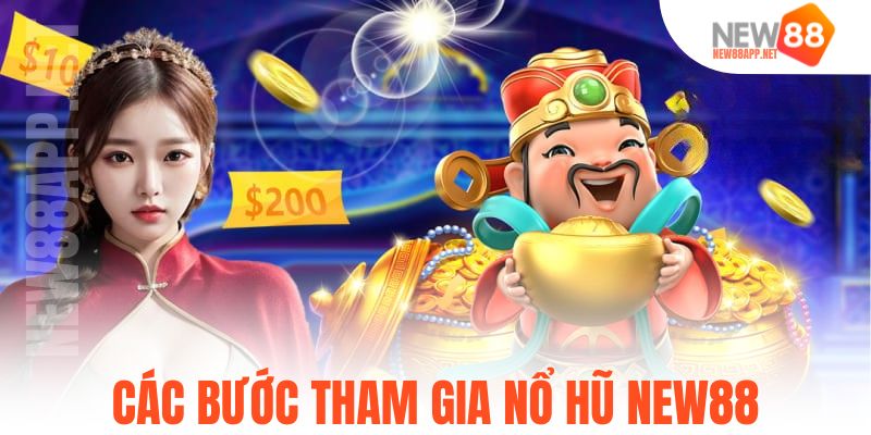 Các bước tham gia nổ hũ New88