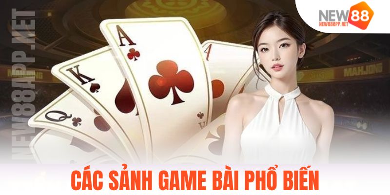 Các sảnh game bài phổ biến