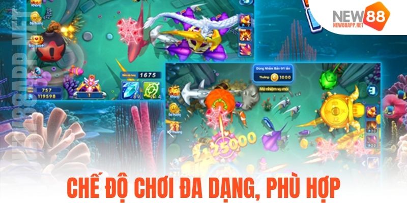 Chế độ chơi đa dạng, phù hợp