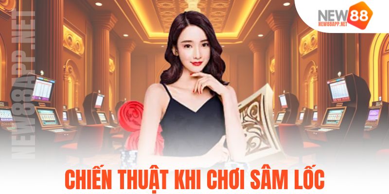 Chiến thuật khi chơi sâm lốc