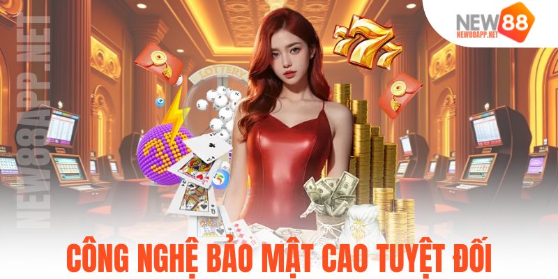 Công nghệ bảo mật cao tuyệt đối