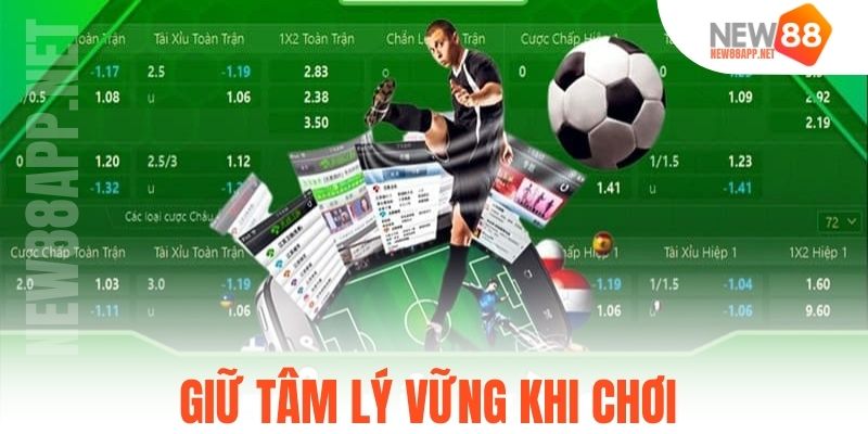 Giữ tâm lý vững khi chơi