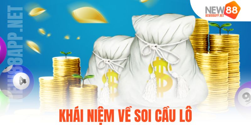 Khái niệm về soi cầu lô