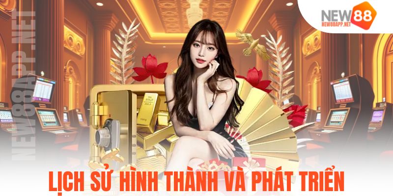 Lịch sử hình thành và phát triển