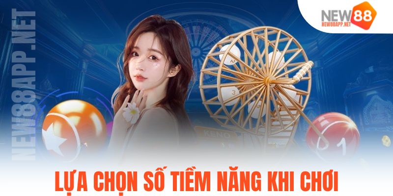 Lựa chọn số tiềm năng khi chơi