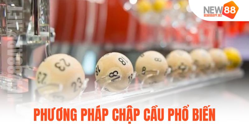 Phương pháp chập cầu phổ biến