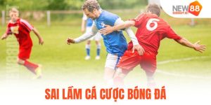 sai lầm cá cược bóng đá