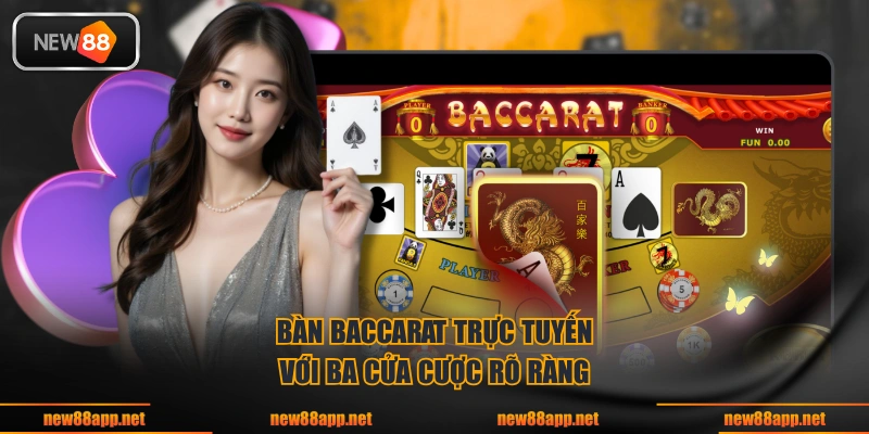 Bàn baccarat trực tuyến với ba cửa cược rõ ràng
