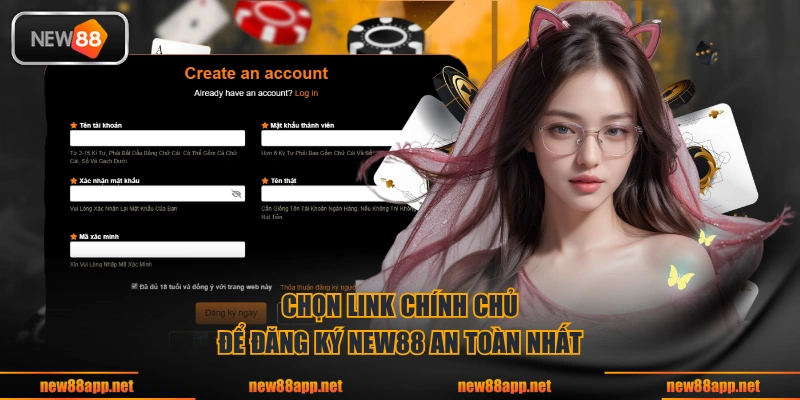 Chọn link chính chủ để đăng ký NEW88 an toàn nhất