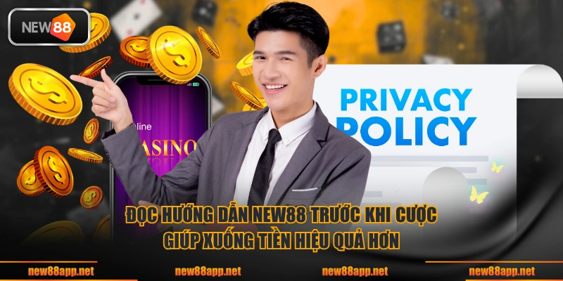 Đọc hướng dẫn NEW88 trước khi cược giúp xuống tiền hiệu quả hơn