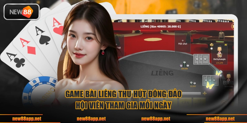 Game bài liêng thu hút đông đảo hội viên tham gia mỗi ngày