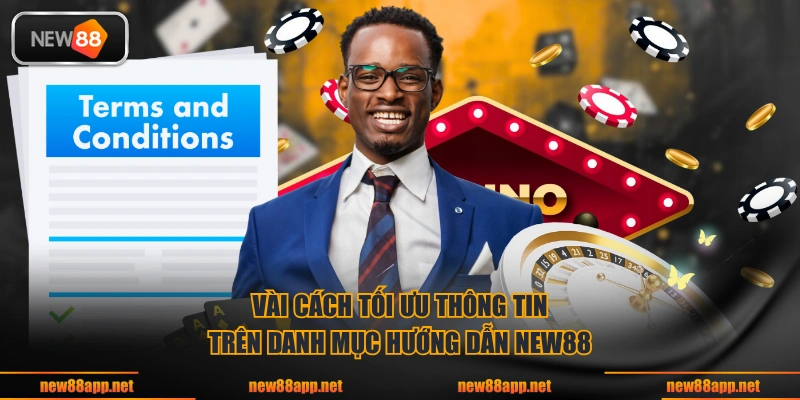 Vài cách tối ưu thông tin trên danh mục hướng dẫn NEW88